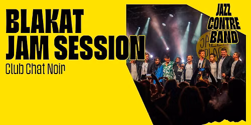 Blakat Jam Session \/ Club Chat Noir \/ Carouge
