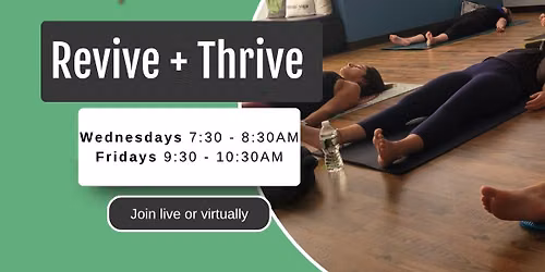 \ud83e\uddd8Revive & Thrive - Live + Virtual