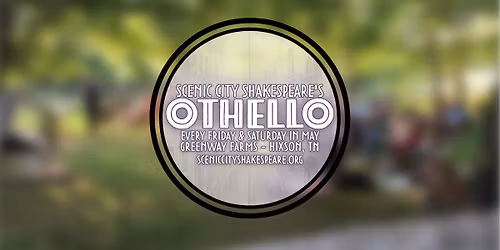 Scenic City Shakespeare's Othello