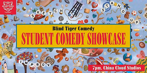 Blind Tiger Comedy Student Showcase! (EARLY SHOW)