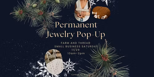 PERMANENT JEWELRY @ Farm & Thread Small Biz Sat!