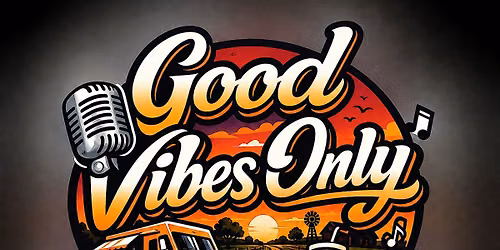 Good Vibes Only R&B and Food Truck Festival!
