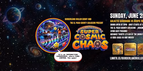Borderland Roller Derby Presents: Super Cosmic Chaos - Interactive Game (2026 Season)