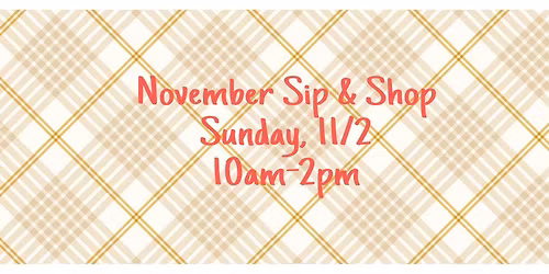 November Sip & Shop