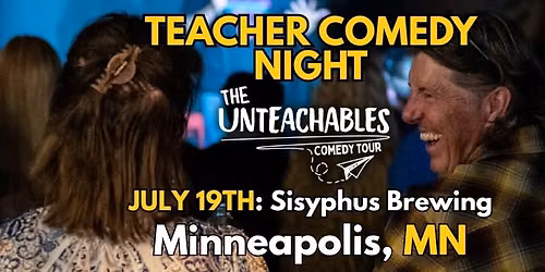 Teacher Comedy Night! - Minneapolis, MN - The Unteachables Live w\/ Miss Redacted