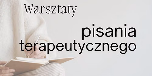 Pisanie terapeutyczne o rozczarowaniu \u2022 Warsztaty 