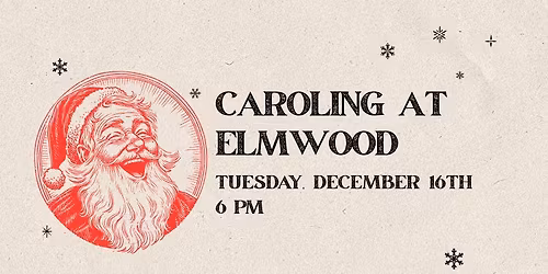 Caroling at Elmwood