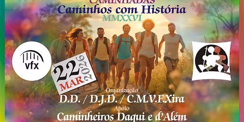 2026.03-22 | CAMINHADA "Caminhos com Hist\u00f3ria - MMXXVI" | 12km | GRATUITA