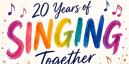20 Years of Community Singing (Kathy's Choir Anniversary)