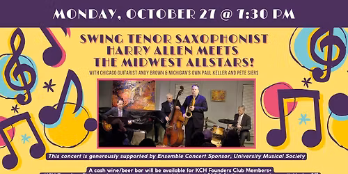 Swing Tenor Saxophone Master Harry Allen Meets the Midwest All-Stars!