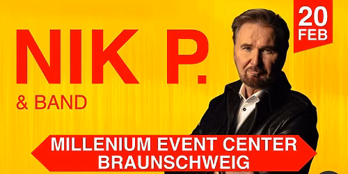NIK P und BAND LIVE IN BRAUNSCHWEIG 20.02.2027