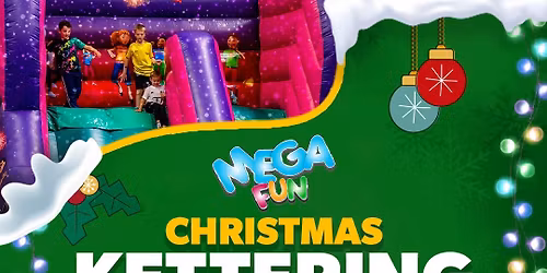 \ud83c\udf84Kettering Christmas Mega Fun @ Arena Sport \ud83c\udf81