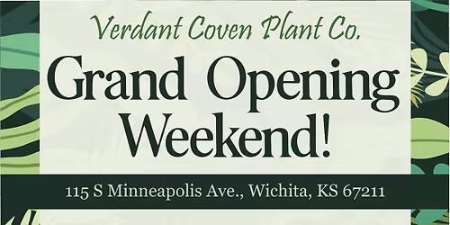 Verdant Coven Opening Weekend!