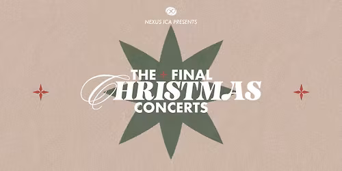 The Final Christmas Concerts - (Friday)