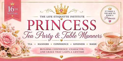 16th Annual Princess Tea Party and Table Manners