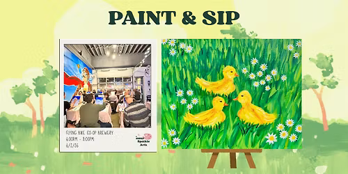 Paint & Sip: Spring Ducklings (Flying Bike)
