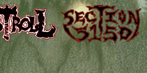 Metal at the Shack: Wartroll & Section 5150