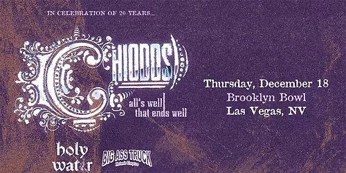 CHIODOS: ALL'S WELL THAT ENDS WELL 20 YEAR ANNIVERSARY - Las Vegas, NV