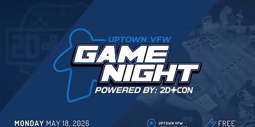 Uptown VFW Game Night Powered By 2D Con