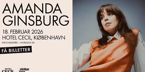 F\u00c5 BILLETTER! Amanda Ginsburg (SE) | Hotel Cecil, K\u00f8benhavn [Vinterjazz]
