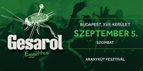 Gesarol koncert - Bp., Aranyk\u00fat fesztiv\u00e1l - Szeptember 5.