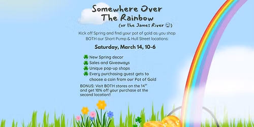 Somewhere Over The Rainbow (or the James!) 2-store Sales Event