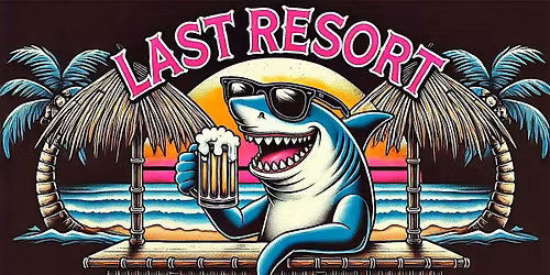 LAST RESORT PARKING LOT COMEDY