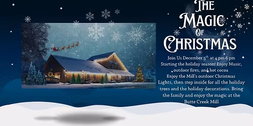  The Magic of Christmas at the Butte Creek Mill