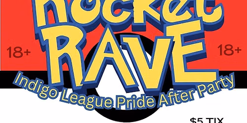 Rocket Rave: Indigo League Pride After Party At Our Third Space