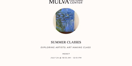 Summer Classes Series: Exploring Artists Art Making Class \u2013 Monet