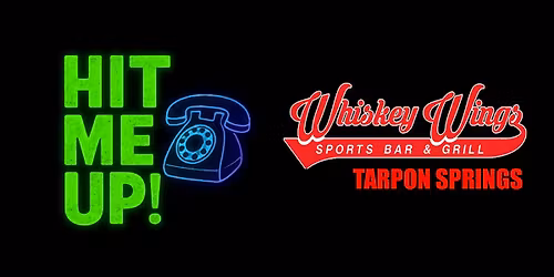 Hit Me Up! SUNDAY FUNDAY at Whiskey Wings - TARPON SPRINGS