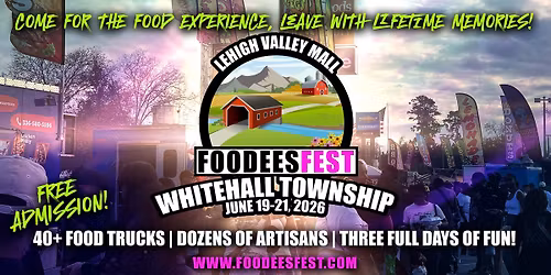 FOODEESFEST WHITEHALL TOWNSHIP, PENNSYLVANIA (40+ food trucks and craft vendors!)