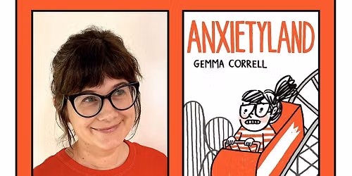 Artist Talk With Gemma Correll (Anxietyland)