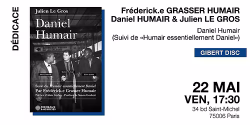 GIBERT d\u00e9dicace: Julien Le Gros, Daniel Humair & Fr\u00e9derick.e Grasser Humair