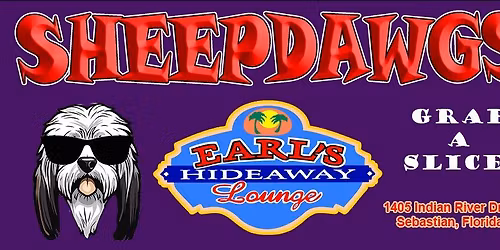 SHEEP DAWGS - LIVE - FRI - NOV 28, 2025  - 8PM - Earl's Hideaway, Sebastian, FL 32958
