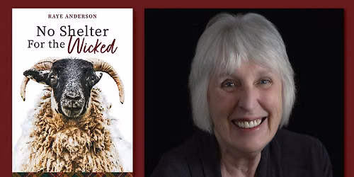 Raye Anderson Book Launch (No Shelter for the Wicked)