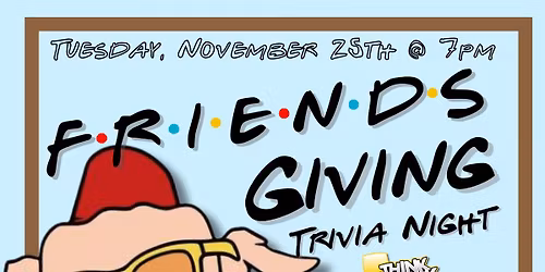 Friends(giving) Trivia Night @ Bix & Co. (West Des Moines, IA) \/ Tuesday, November 25th @ 7pm