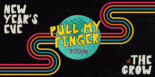 New Year's Eve Pull My Finger: Family Friendly Comedy Show