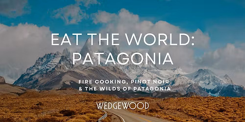 Eat the World: Patagonia