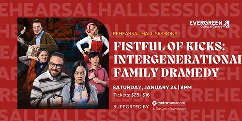 Rehearsal Hall Sessions: Fistful of Kicks - Intergenerational Family Dramedy