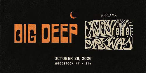 Big Deep + Eastern Parkway: Halloween Kickoff in Woodstock