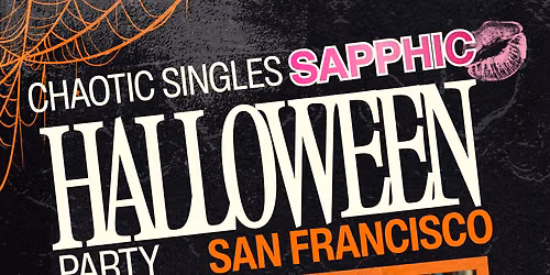 Chaotic Singles SAPPHIC HALLOWEEN Party (San Francisco)