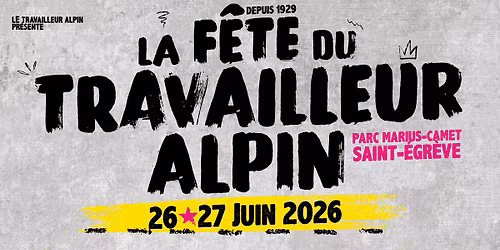 La F\u00eate du Travailleur Alpin \u2605 26 & 27 Juin 2026 \u2605