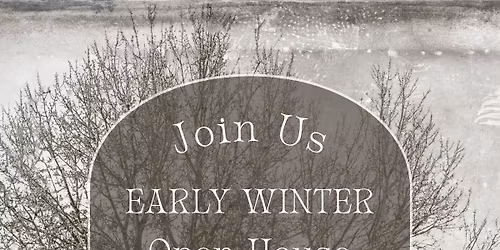 Early Winter Open House