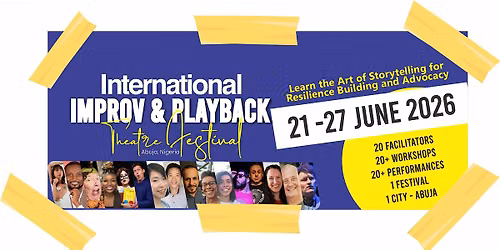 International Improv & Playback Theatre Festival 2026 \u2013 #MeetInNigeria