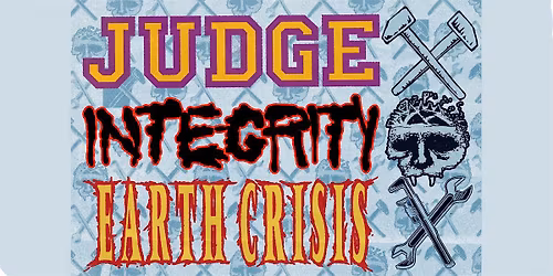 Judge with Integrity, Earth Crisis and Witness Chamber