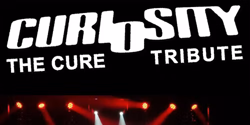 THE CURE by CURIOSITY - \u201e30th ANNIVERSARY TOUR"