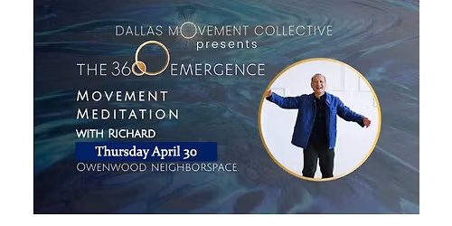 The 360 Emergence - Movement Meditation with Richard
