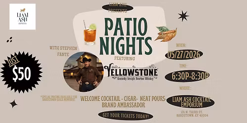 Patio Nights: A Distillery Series featuring YELLOWSTONE DISTILLERY