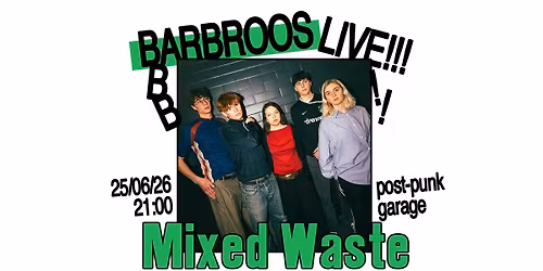 Mixed Waste \/\/ BARBROOS